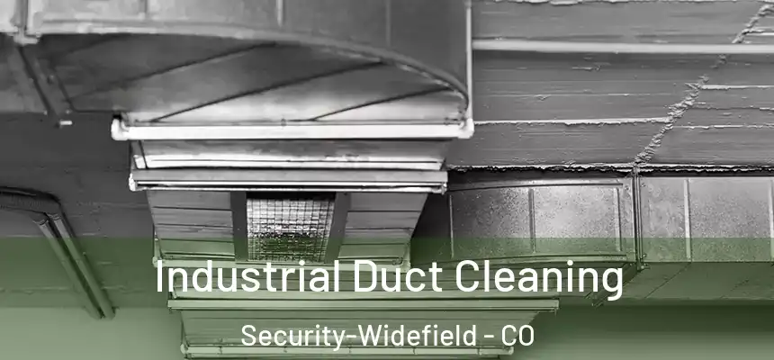 Industrial Duct Cleaning Security-Widefield - CO