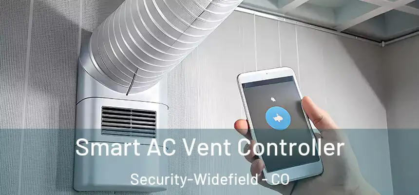  Smart AC Vent Controller Security-Widefield - CO
