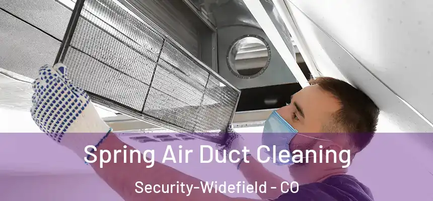  Spring Air Duct Cleaning Security-Widefield - CO
